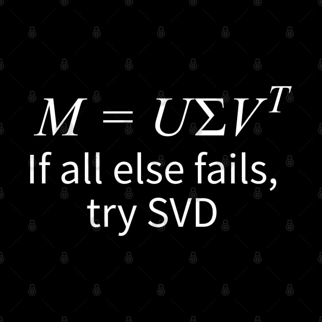 "If All Else Fails, Try Singular Value Decomposition" by Decamega