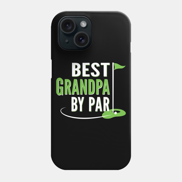 Funny Best Grandpa By Par Phone Case by Elvdant