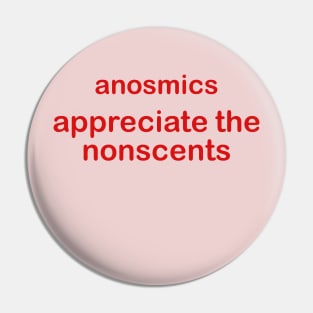 Anosmics Appreciate The Nonscents Anosmia Awareness Pin