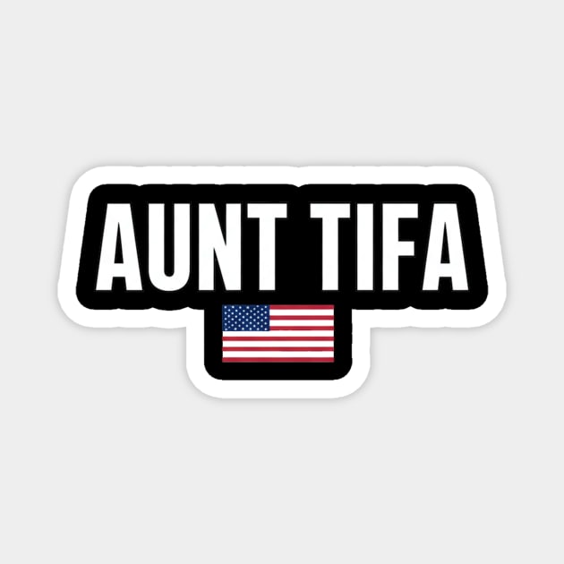 Aunt-Tifa Magnet by ArtistTee ⭐⭐⭐⭐⭐