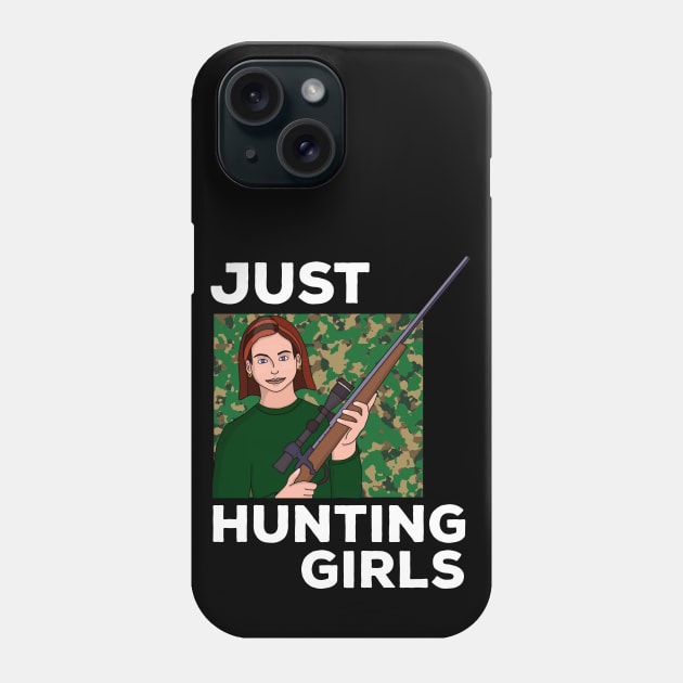 Just Hunting Girls Phone Case by DiegoCarvalho