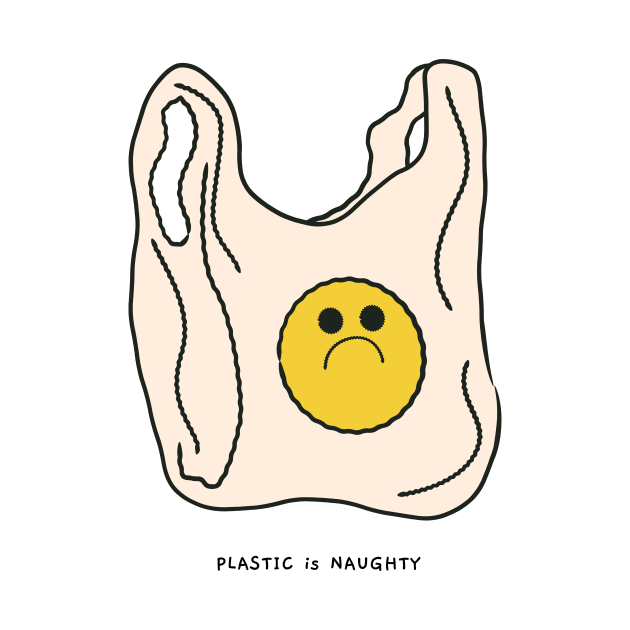 Plastic is naughty by Lemon Squeezy design 