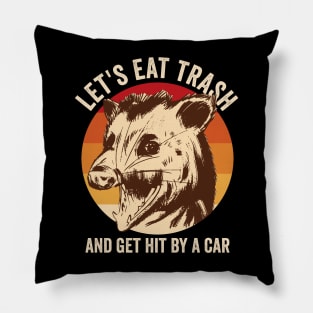 Lets Eat Trash And Get It By A Car Opossum Pillow