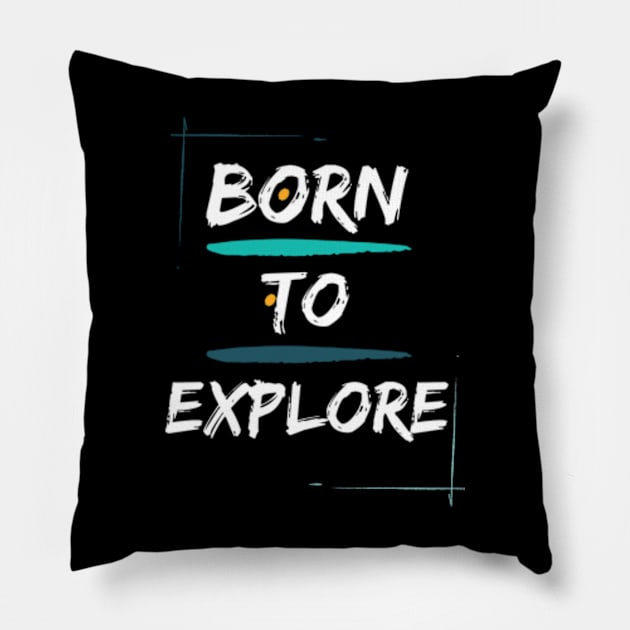 Born to Explore Pillow by Jet Set Mama Tee