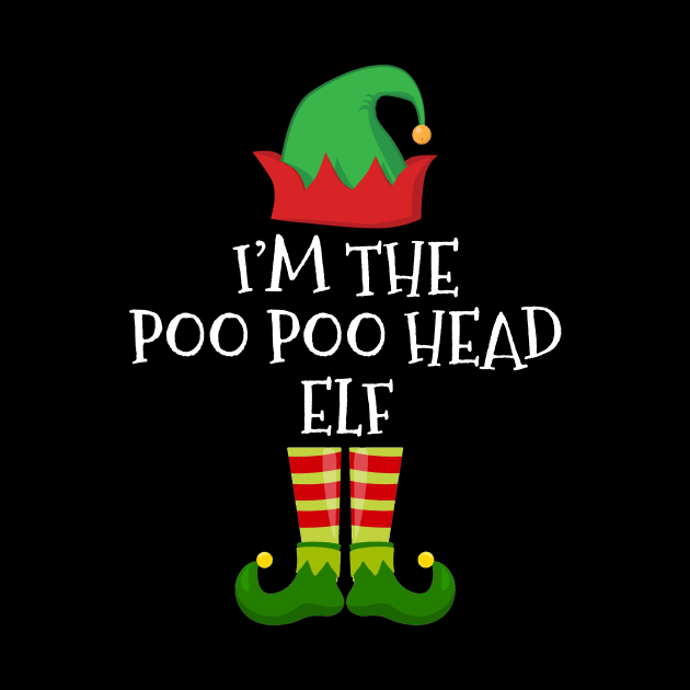 I am Poo Poo Head Elf Funny  Family Christmas by TeeAaron