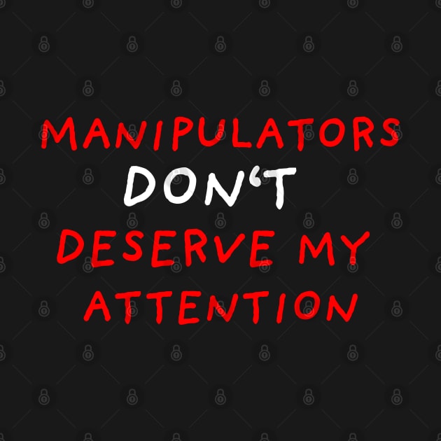 No Attention To Manipulators | Black by DrawingEggen