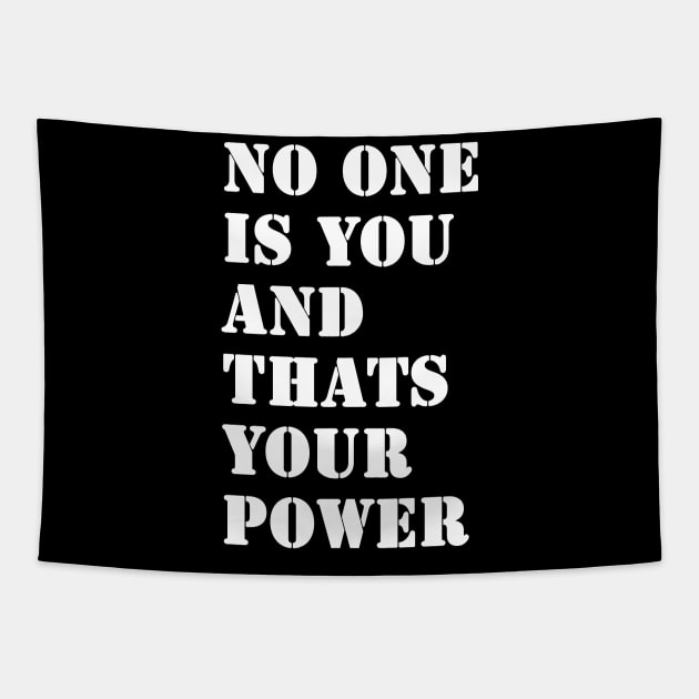 No One Is You And Thats Your Power Tapestry by valentinahramov