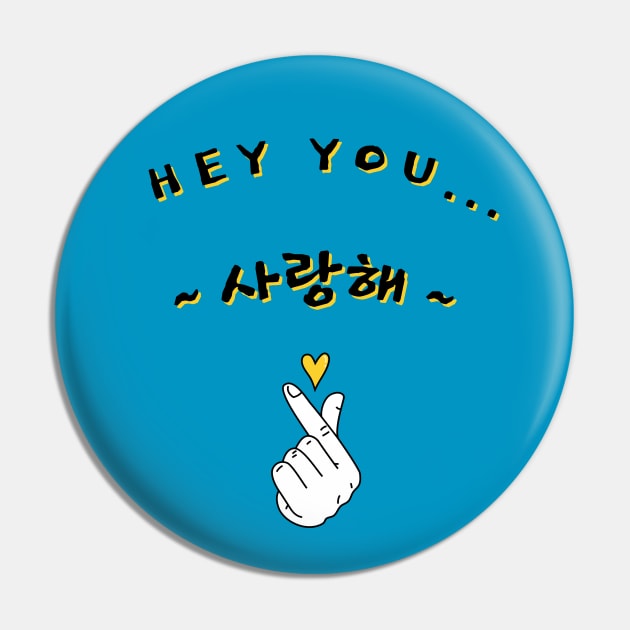 Hey you.. I love you - Korean - Yellow Pin by SalxSal