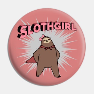 Super Slothgirl! Pin