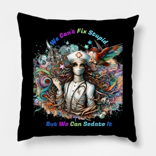 Can't Fix Stupid:: Healing Harmony Pillow