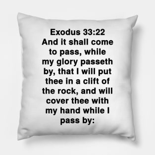 Exodus 33:22  King James Version (KJV) Bible Verse Typography Pillow