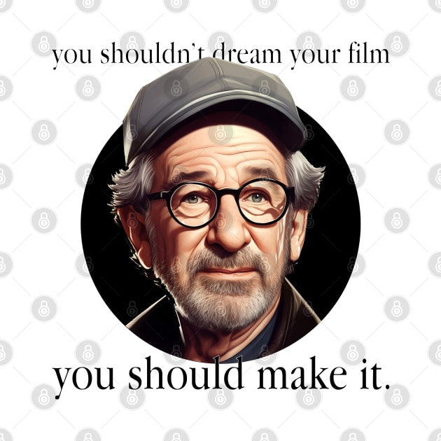 You Should Make It - Steven Spielberg by pandas doing stuff