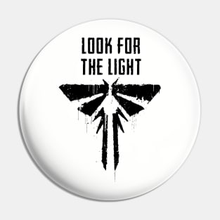 The Last of us Fireflies Look for the light Print Pin