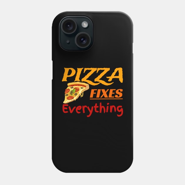 Pizza Fixes Everything Phone Case by Clara switzrlnd