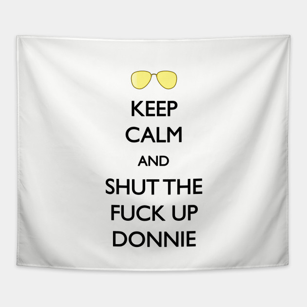 Shut up Donnie