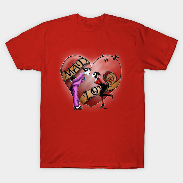 Mad Love Valentines T Shirt Teepublic