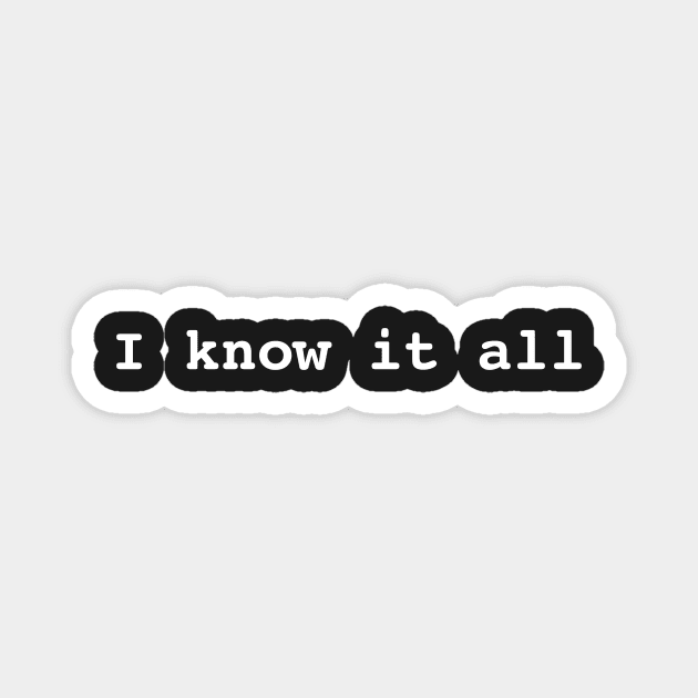 I know it All Magnet by mivpiv