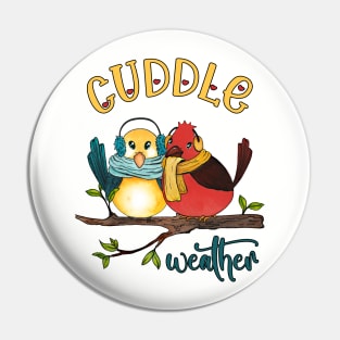 Cuddle Weather Pin