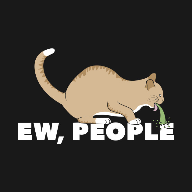 EW, PEOPLE - Ew People - T-Shirt | TeePublic
