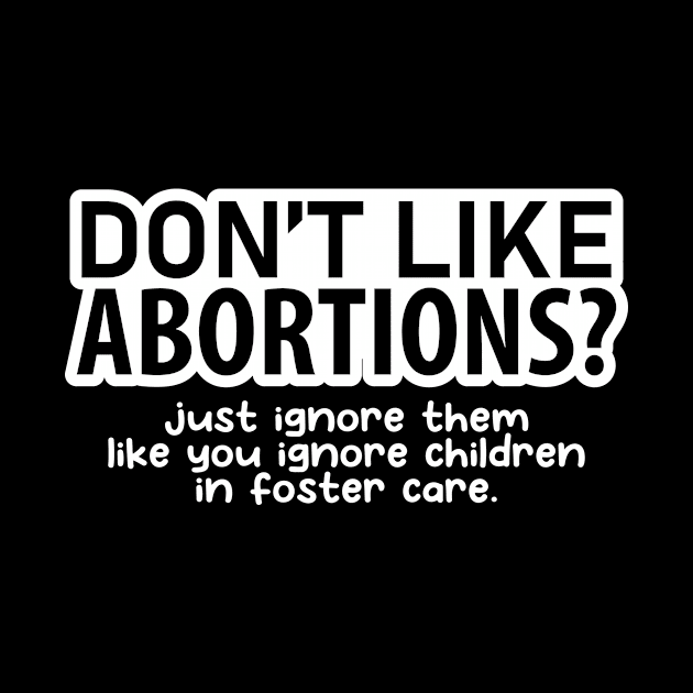 Don't Like Abortions? by Barang Alus