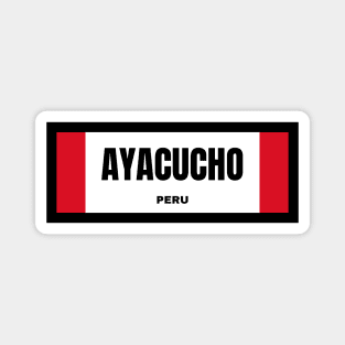 Ayacucho City in Peruvian Flag Magnet