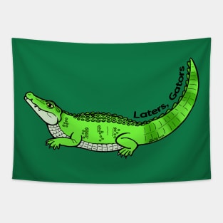 Laters Gators Tapestry