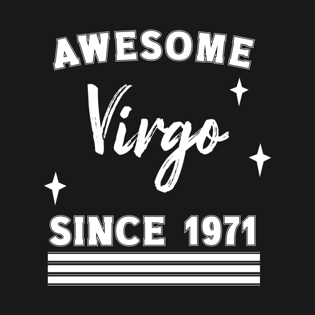 Awesome since 1971 Virgo by Nice Surprise