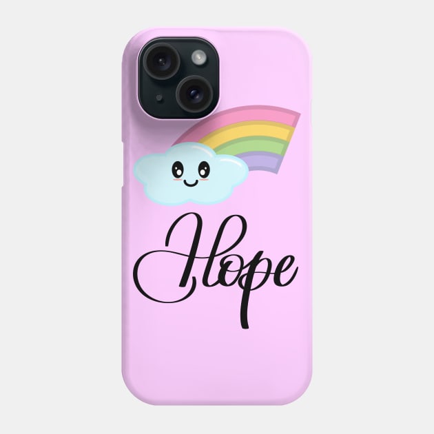 Hope with Kawaii Cute Rainbow Cloud in Pink Phone Case by Kelly Gigi