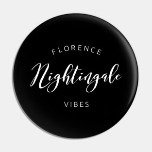 Florence Nightingale Vibes white text design for Nurses and Nursing Students Pin