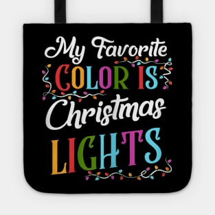 my favorite color is christmas lights Tote