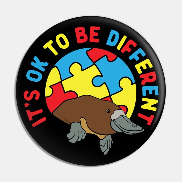 Autism Awareness It's OK to Be Different Platypus Pin by Huhnerdieb Apparel