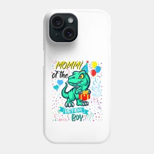 Mommy Of The Birthday Boy T-Rex Dinosaur Lover Phone Case