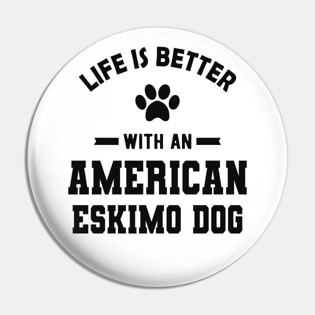 American Eskimo dog - Life is better with an american eskimo dog Pin by KC Happy Shop