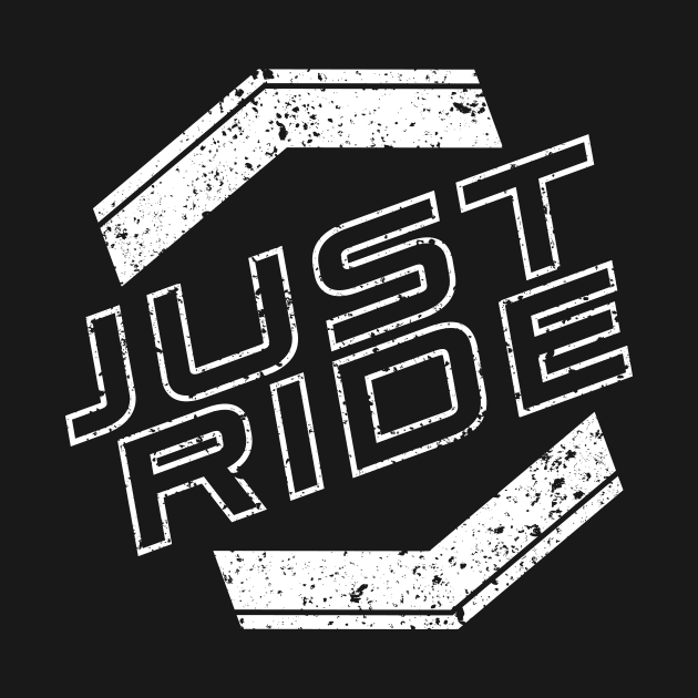 Just Ride by futiledesigncompany