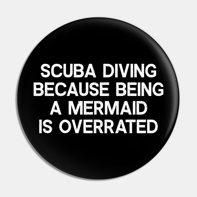 Scuba Diving Because Being a Mermaid is Overrated Pin by trendynoize