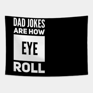 Dad jokes are how eye roll Tapestry