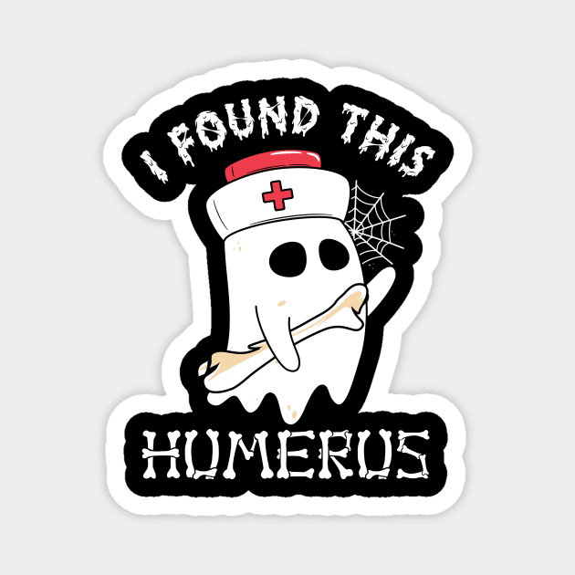 I Found This Humerus Ghost Boo Gift Magnet by The WYLD Tribe