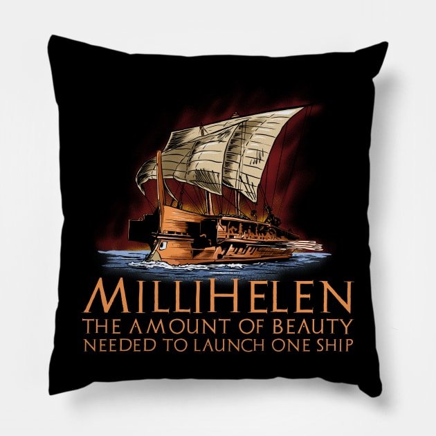 Ancient Greek Trireme - Funny Helen Of Troy - History Parody Pillow by Styr Designs