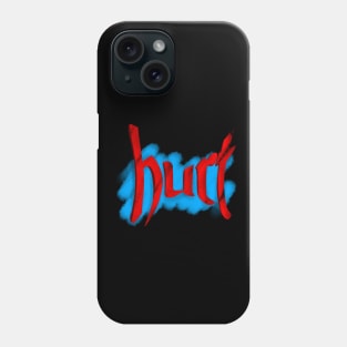 Hurt Phone Case