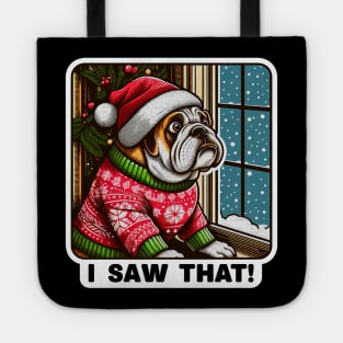 I Saw That meme Bulldog Snow Fall Ugly Christmas Sweater Tote