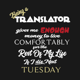 Being a translator T-Shirt