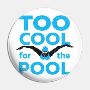 Womens Too Cool For The Pool Swim Design Pin