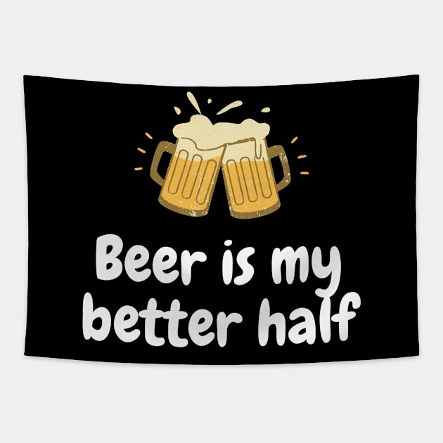 Beer is my better half beer joke beer day Tapestry by BlueRoseHeart