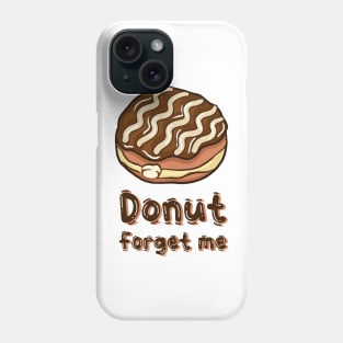 Donut forget me Phone Case