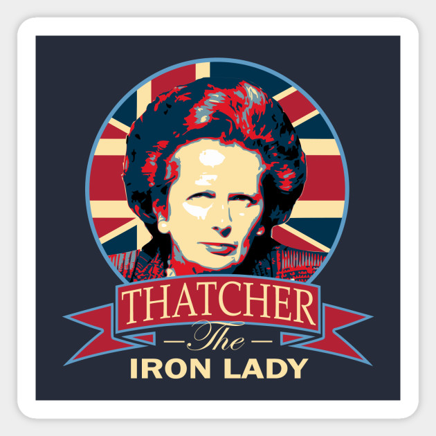 Margaret Thatcher The Iron Lady Thatcher Sticker Teepublic
