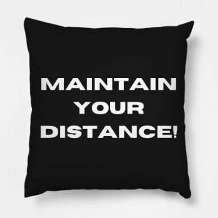 Maintain your distance Pillow