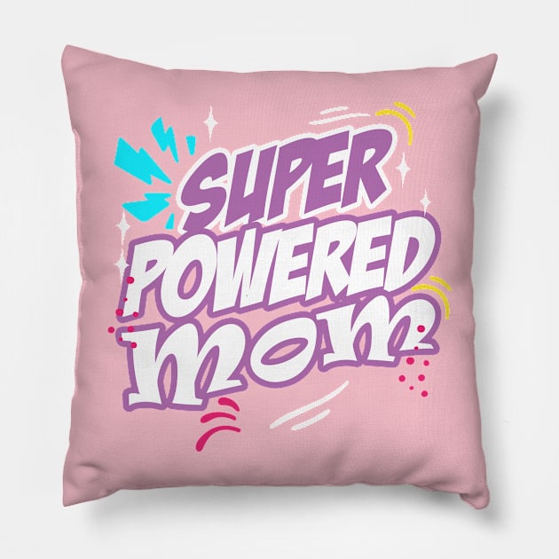 Super Powered Mom! Pillow by Kajillionpress