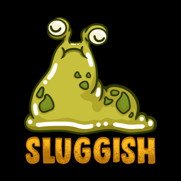 Cute & Funny Sluggish Slug Pun Adorable Snail by theperfectpresents