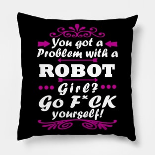 Problem with a robot girl gift Pillow