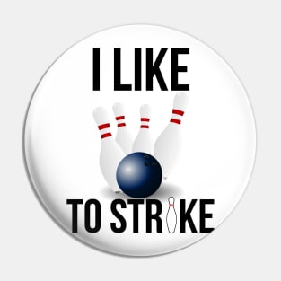 I Like To Strike Bowling Lovers Pin